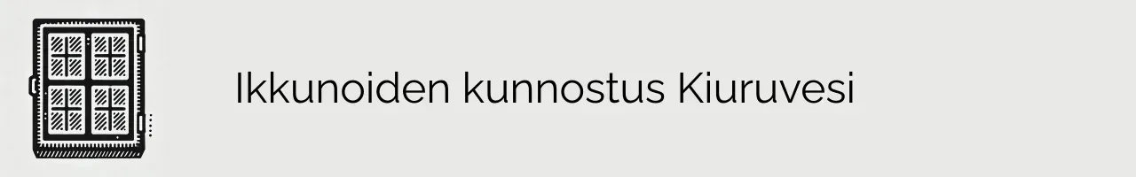 Ikkunoiden kunnostus Kiuruvesi